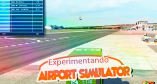 Experimentando Airport Simulator 2014