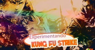 Experimentando Kung Fu Strike – The Warriors’ Rise