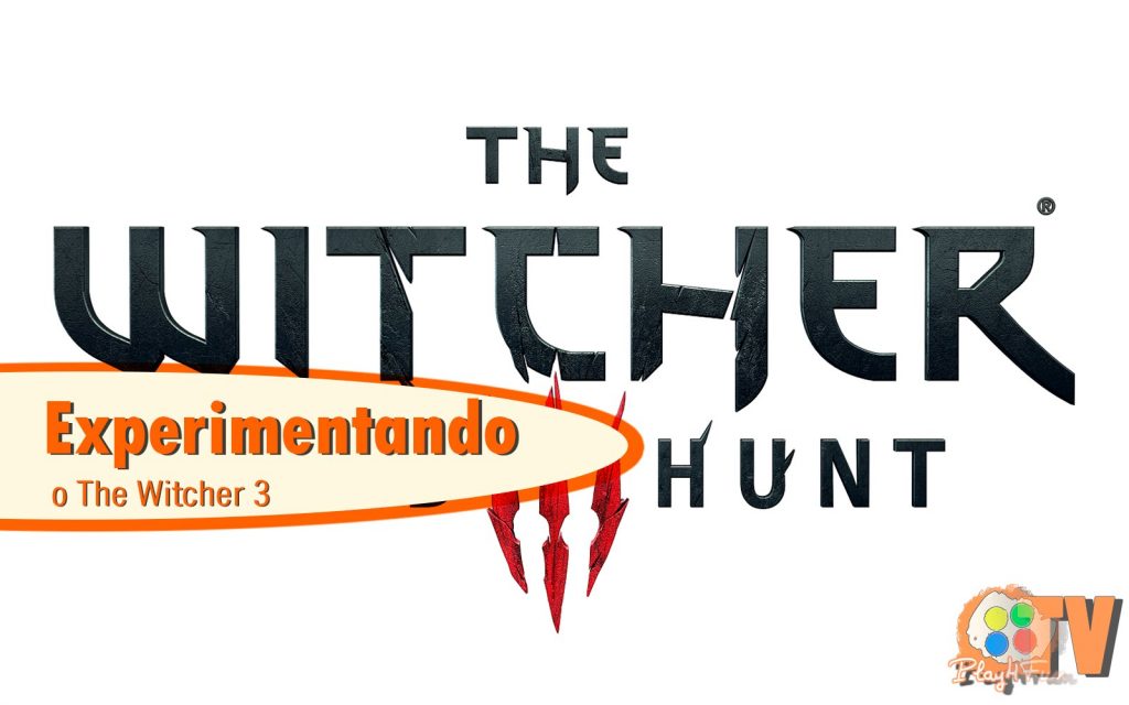 Experimentando The Witcher 3