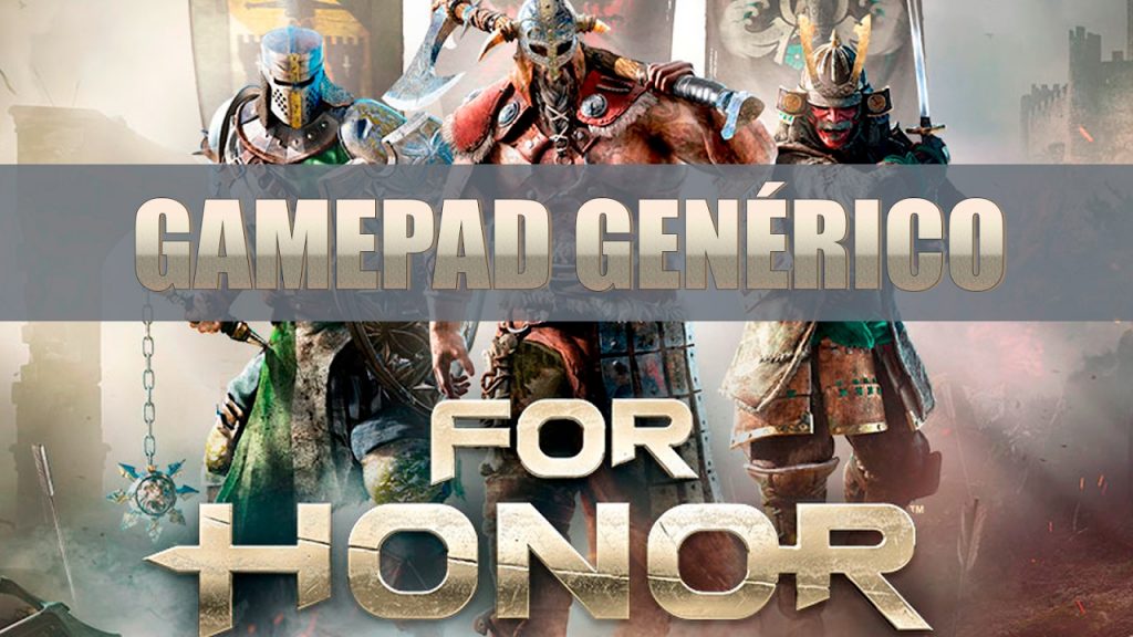 For Honor com gamepad genérico?