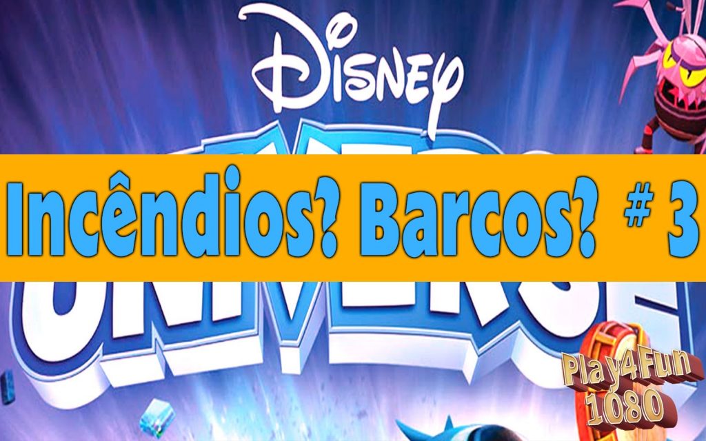 Incêndios? Barcos? #3 Mundo dos Piratas – Disney U