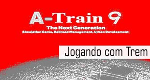 Jogando com o Trem – A Train 9