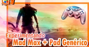 Mad Max – Experimentando + Gamepad Generico