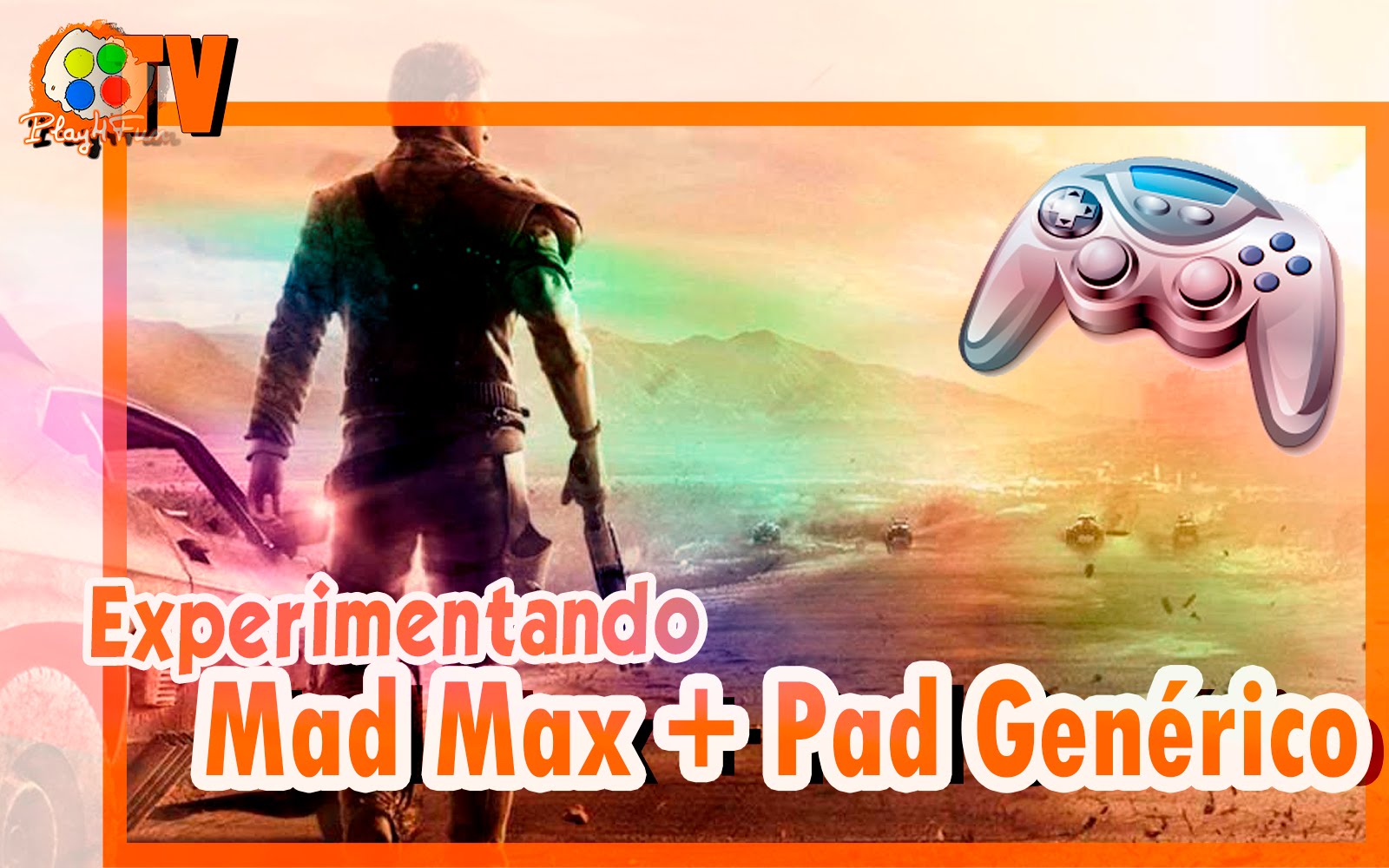 Mad Max – Experimentando + Gamepad Generico