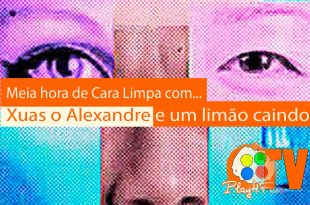 Meia hora de Cara Limpa com Xuas o Alexandre e um limão caindo