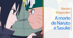 Naruto Shippuden – A morte de Naruto e Sasuke (DUBLADO)