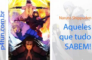 Naruto Shippuden – Aqueles que tudo sabem (DUBLADO)