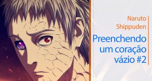 Naruto Shippuden – Preenchendo um coração vazio #2 (DUBLADO)