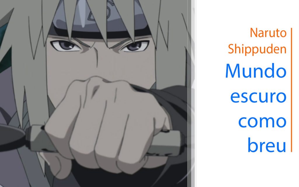 Naruto Shippuden – Um mundo escuro como breu (DUBLADO)