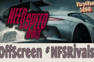 Need for Speed Rivals “OffScreen”