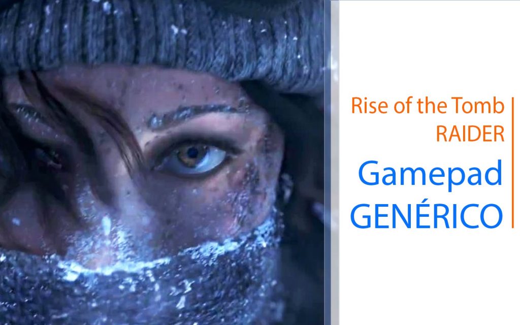 Rise of the Tomb Rider + Gamepad Genérico