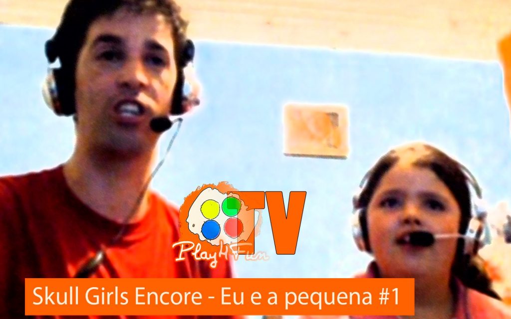 Skull Girls Encore – Eu e a pequena #1