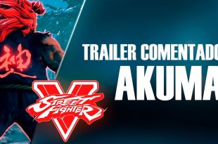 Street Fighter V – Akuma gamplay trailer (COMENTADO)