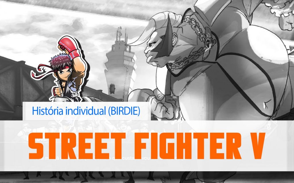 Street Fighter V – Birdie (Modo história individual)