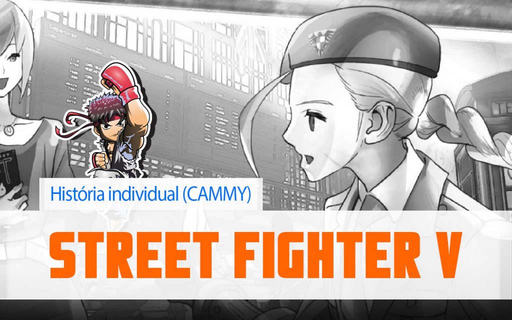 Street Fighter V – Cammy (Modo história individual)