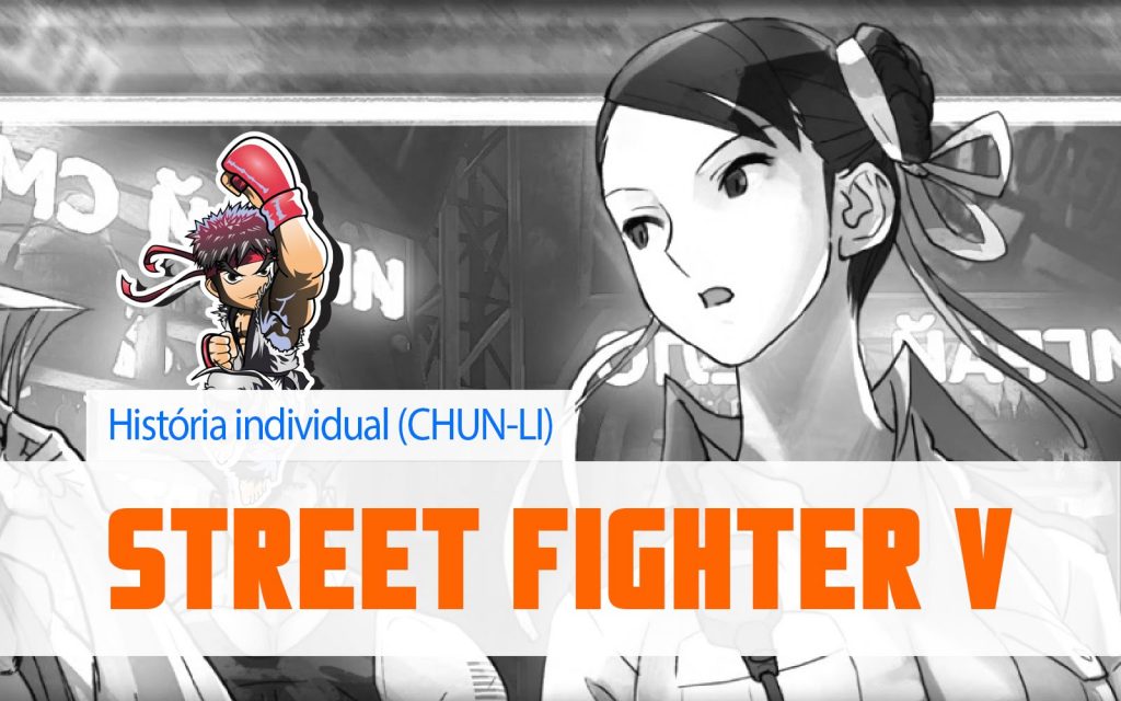 Street Fighter V – Chun-Li (Modo história individual)