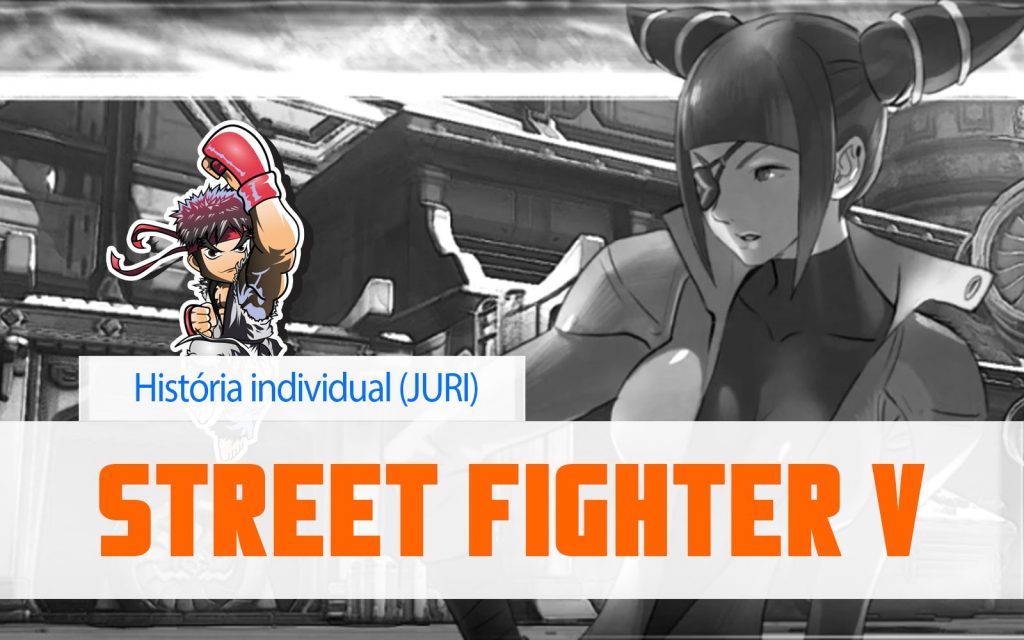 Street Fighter V – Juri (Modo história individual)