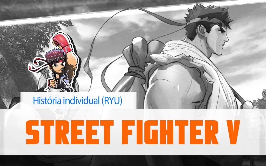 Street Fighter V – Ryu (Modo história individual)