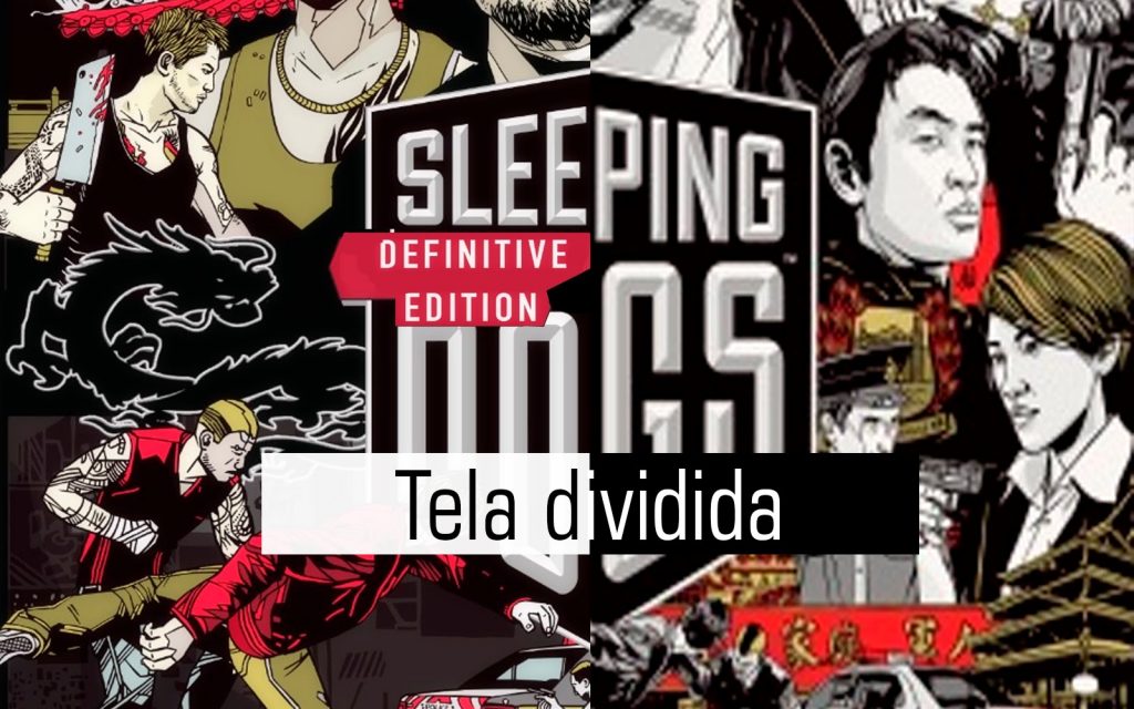 Tela dividida – Sleeping Dogs & Definitive Edition