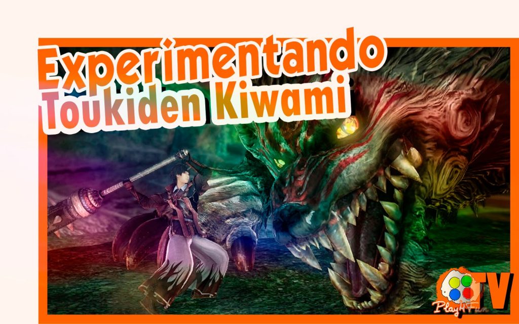 Toukiden Kiwami – Experimentando