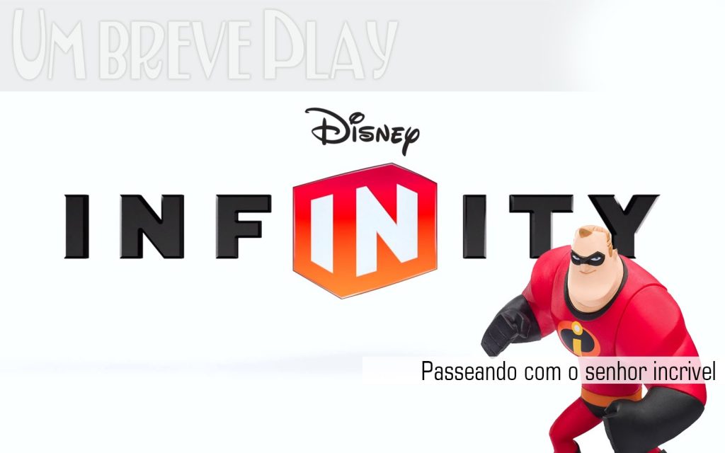 Um breve play – Disney Infinity