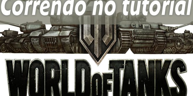 World of Tanks – Correndo no Tutorial