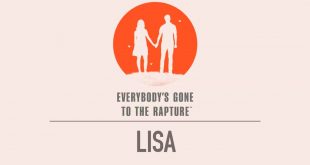 Everybody’s Gone to the Rapture – Lisa