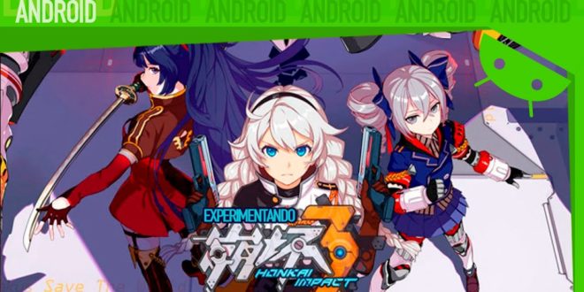 Experimentando Honkai Impact (CN) #Android