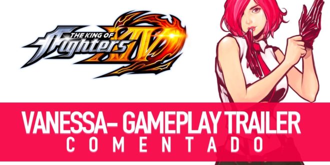 KOF XIV – DLC CHARACTER “VANESSA” (COMENTADO)