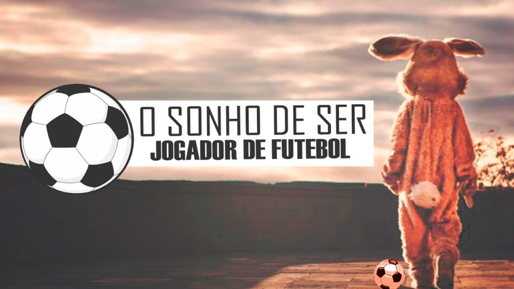 O sonho de ser jogador de futebol