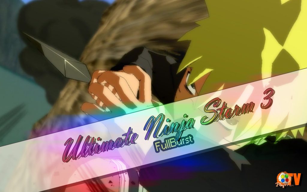 Naruto Shippuden Ultimate Ninja Storm 3 Full Burst