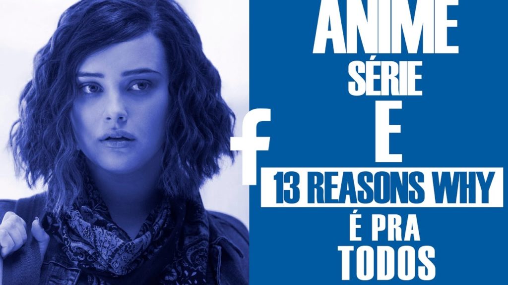 Anime, série e 13 Reasons Why é pra todos #FaceLOG #5