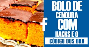 Bolo de cenoura com Hacks e o código dos BRO #FaceLOG #6