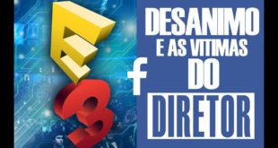 E3 do desanimo e as vitimas do Diretor – #FaceLOG #8