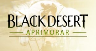 Balck Desert Online (BR) – Aprimorar