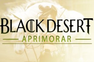 Balck Desert Online (BR) – Aprimorar