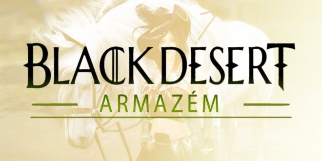 Balck Desert Online (BR) – Armazém