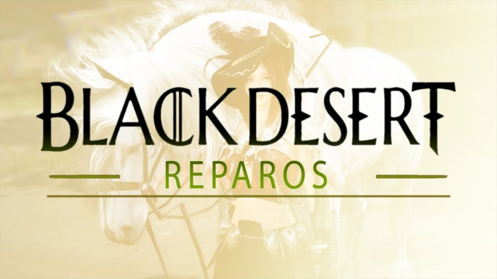 Balck Desert Online (BR) – Reparos