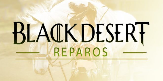 Balck Desert Online (BR) – Reparos