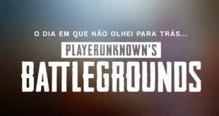 O dia em que não olhei para trás #PUBG