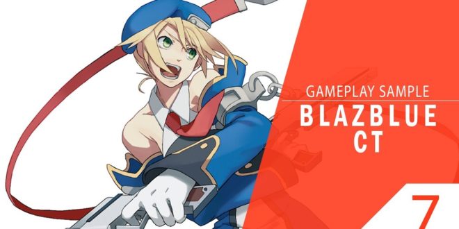 Blazblue Calamity Trigger 【Gameplay Sample】