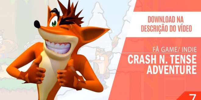 Crash N. Tense Adventure – Fã Game extraordinário de Crash