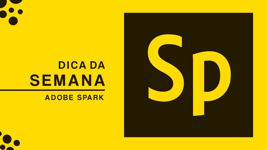 Dica da Semana – Adobe Spark (Criando artes e banners grátis online)