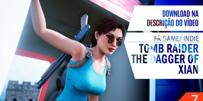 Tomb Raider DOX – A clássica Lara dos sonhos em um Fã Game perfeito