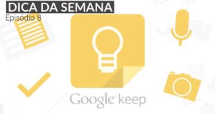 Dica da Semana – Google Keep (Notas de um jeito simplão)