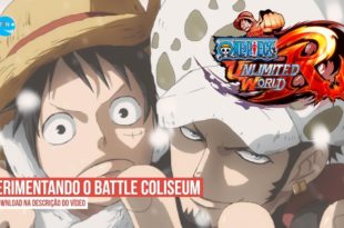 Experimentando o Battle Coliseum do One Piece Unlimited World RED