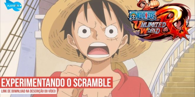 Experimentando o Scramble no One Piece Unlimited World RED