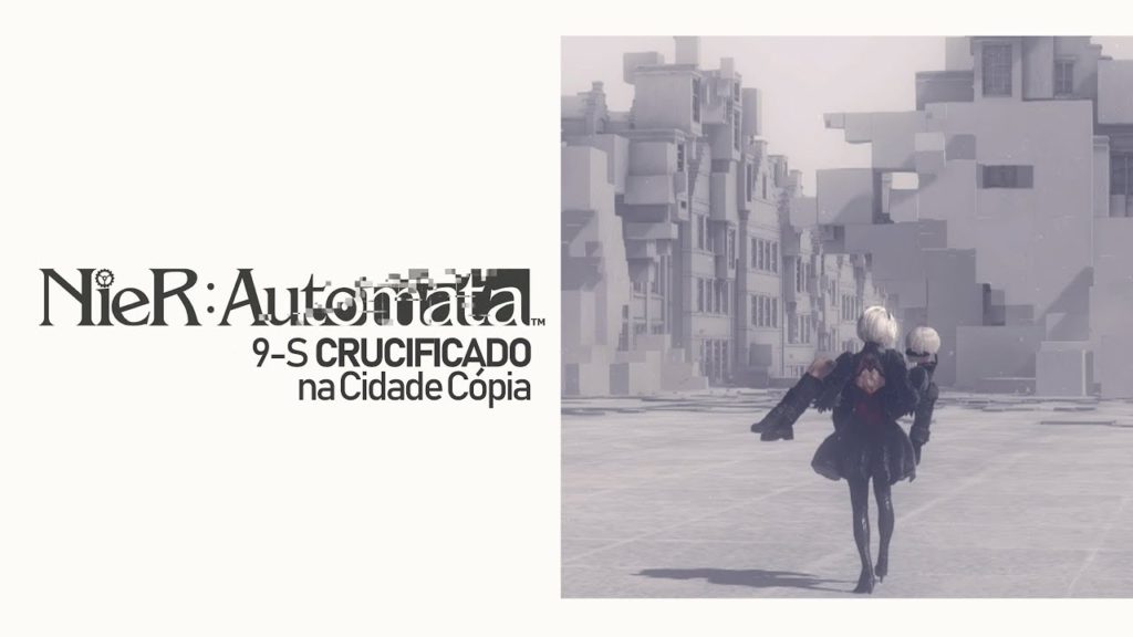 NiER Automata – A batalha contra Adão e 9S CRUCIFICADO na Cidade Cópia NiER Automata – A batalha contra Adão e 9S CRUCIFICADO na Cidade Cópia