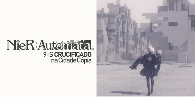 NiER Automata – A batalha contra Adão e 9S CRUCIFICADO na Cidade Cópia