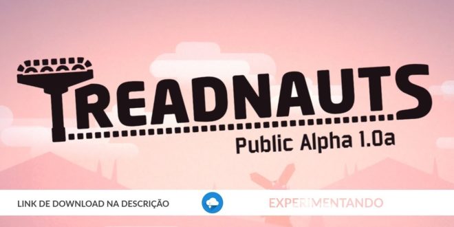 Treadnauts Public Alpha 1.0a【GRÁTIS – DOWNLOAD NA DESCRIÇÃO】